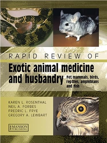 Beispielbild fr Rapid Review Of Exotic Animal Medicine and Husbandry: Pet Mammals, Birds, Reptiles, Amphibians, and Fish zum Verkauf von Revaluation Books