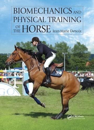 Imagen de archivo de Biomechanics and Physical Training of the Horse a la venta por Blackwell's