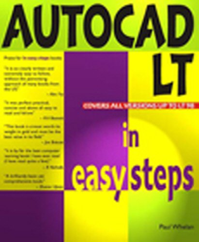 Beispielbild fr Autocad Lt In Easy Steps: V97: Covers Version 97 for PC and Mac (In Easy Steps Series) zum Verkauf von Bahamut Media