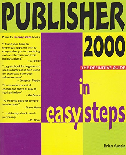 Beispielbild fr Publisher 2000 In Easy Steps (In Easy Steps Series) zum Verkauf von WorldofBooks