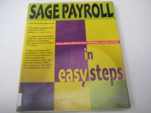 Beispielbild fr Sage Payroll In Easy Steps (In Easy Steps Series) zum Verkauf von WorldofBooks