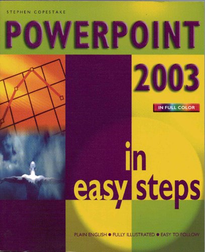 Beispielbild fr Powerpoint 2003 In Easy Steps, Colour (In Easy Steps Series) zum Verkauf von WorldofBooks