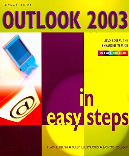Beispielbild fr Outlook 2003 In Easy Steps Colour (In Easy Steps Series) zum Verkauf von WorldofBooks