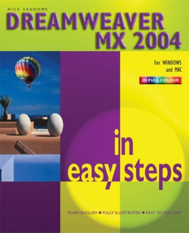 Beispielbild fr Dreamweaver MX 2004 in Easy Steps (In Easy Steps Series) zum Verkauf von WorldofBooks
