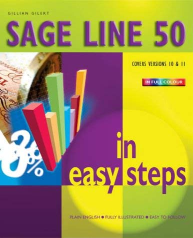 Beispielbild fr Sage Line 50 in Easy Steps: V10 and V11 (In Easy Steps Series) zum Verkauf von WorldofBooks