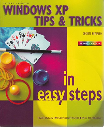 Imagen de archivo de Windows XP Tips and Tricks in Easy Steps a la venta por WorldofBooks