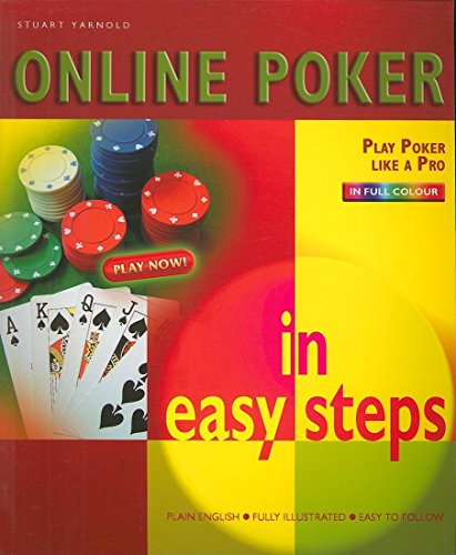 Imagen de archivo de Online Poker in Easy Steps: Play Poker Like a Pro a la venta por WorldofBooks