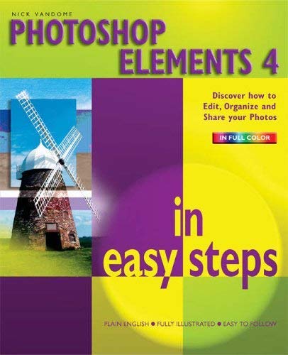 Beispielbild fr Photoshop Elements 4 in Easy Steps zum Verkauf von AwesomeBooks