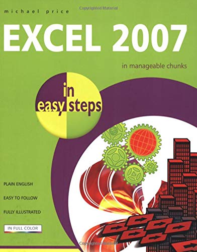 Excel 2007 in easy steps (9781840783179) by Price, Michael