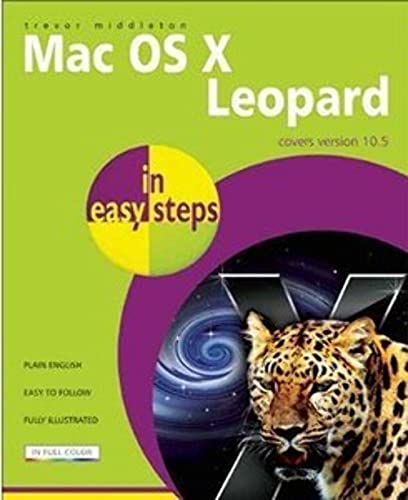 Beispielbild fr Mac OS X Leopard in Easy Steps : Covers Version 10. 5 zum Verkauf von Better World Books