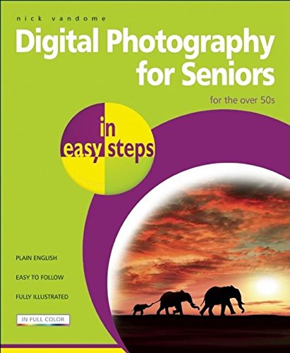 Stock image for Digital Photography for Seniors : For the over 50s for sale by Better World Books