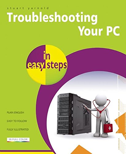 Beispielbild fr Troubleshooting a PC In Easy Steps 2nd Edition zum Verkauf von WorldofBooks