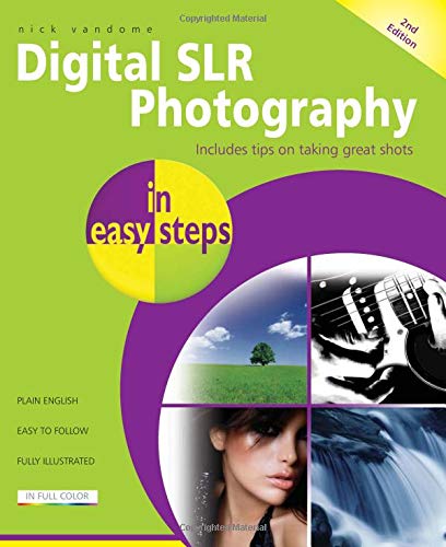 Imagen de archivo de Digital SLR Photography : Includes Tips on Taking Great Shots a la venta por Better World Books