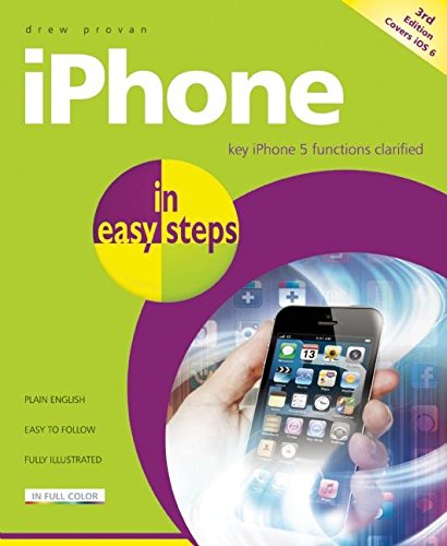Beispielbild fr iPhone in easy steps, covers iOS 6 3rd Edition updated for iPhone 5: Covers Ios6 for iPhone 5 zum Verkauf von WorldofBooks