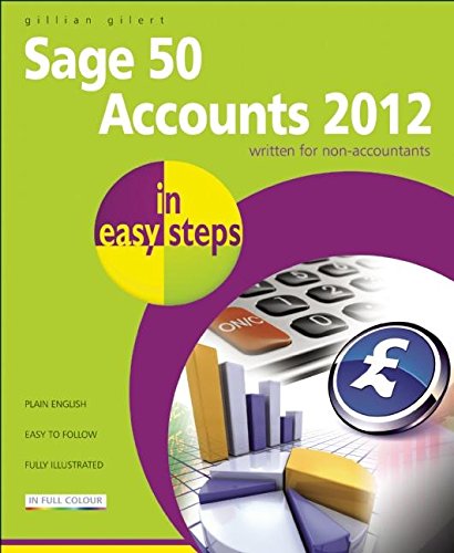 Beispielbild fr Sage 50 Accounts 2012 In Easy Steps zum Verkauf von WorldofBooks