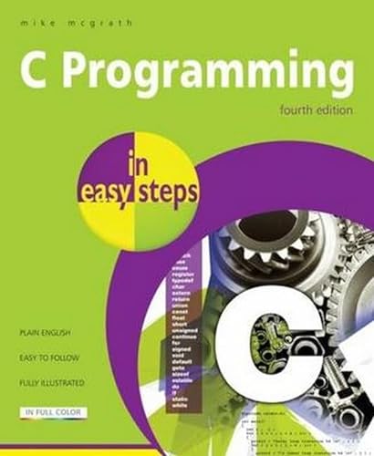 9781840785449: C Programming In Easy Steps 4th Edition