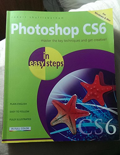 Stock image for Photoshop CS6 in Easy Steps for sale by Better World Books: West