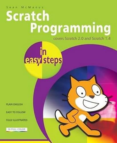Imagen de archivo de Scratch Programming in easy steps: Covers versions 1.4 and 2.0 a la venta por Wonder Book