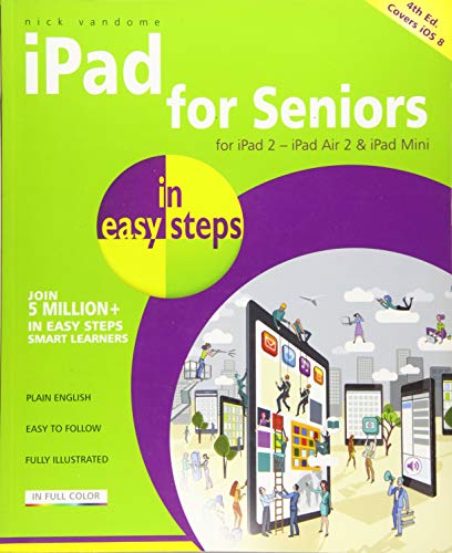 9781840786378: Ipad for Seniors in Easy Steps: Covers Ios 8