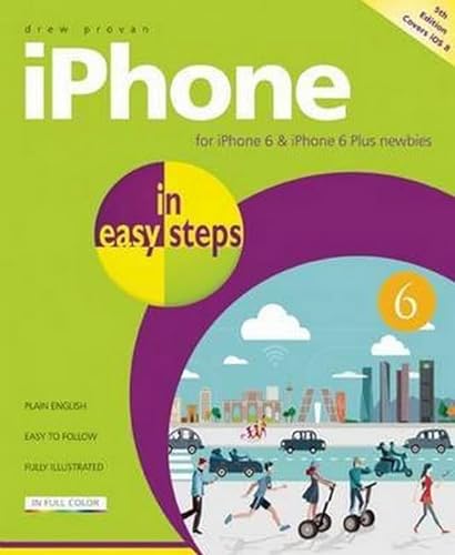 Beispielbild fr IPhone in Easy Steps : For iphone 6 and iphone 6 Plus Newbies zum Verkauf von Better World Books