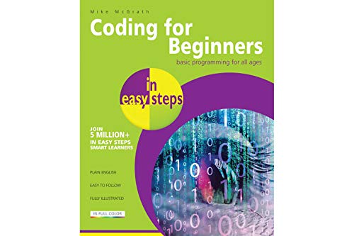 Beispielbild fr Coding for Beginners in easy steps: Basic Programming for All Ages zum Verkauf von WorldofBooks