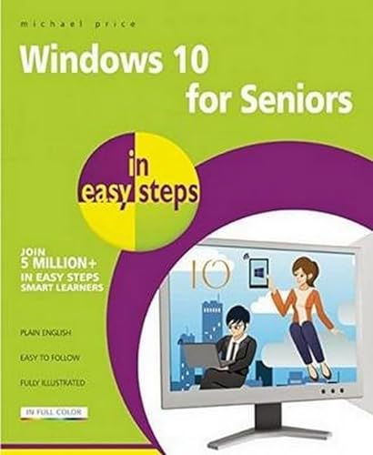 9781840786446: Windows 10 for Seniors in Easy Steps: For Pcs, Laptops and Touch Devices