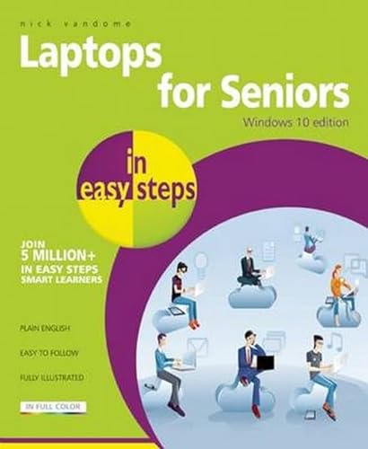 Beispielbild fr Laptops for Seniors in Easy Steps - Windows 10 Edition zum Verkauf von Better World Books