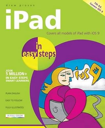 9781840787061: iPad in easy steps, 7th edition - covers iOS 9