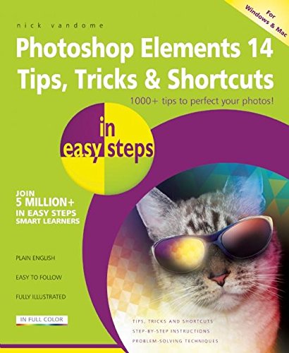 9781840787160: Photoshop Elements 14 Tips, Tricks & Shortcuts in Easy Steps