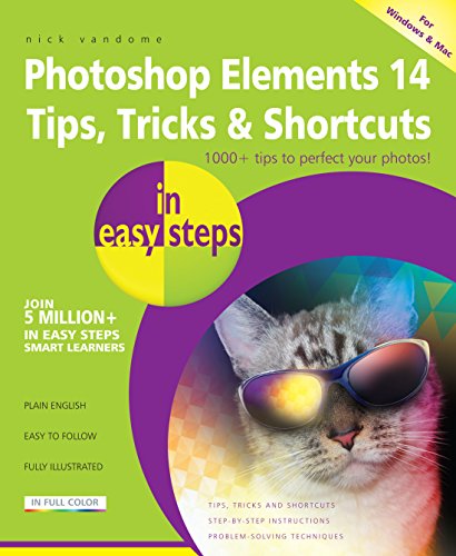 Imagen de archivo de Photoshop Elements 14 Tips, Tricks and Shortcuts a la venta por Better World Books: West