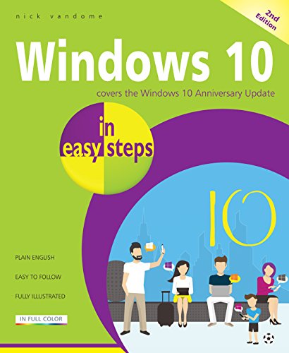 Beispielbild fr Windows 10 in Easy Steps : Covers the Windows 10 Anniversary Update zum Verkauf von Better World Books