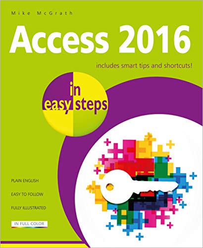 Beispielbild fr Access 2016 in easy steps zum Verkauf von Better World Books