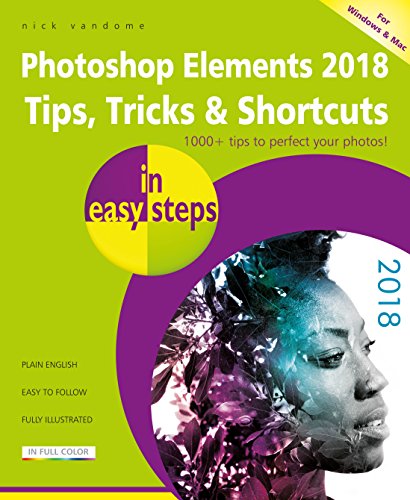 9781840788037: Photoshop Elements 2018 Tips, Tricks & Shortcuts in easy steps