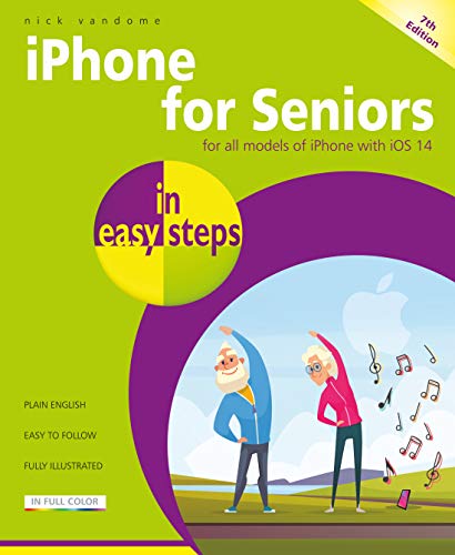 Imagen de archivo de iPhone for Seniors in Easy Steps a la venta por ThriftBooks-Atlanta