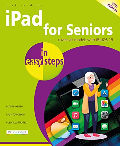 9781840789447: iPad for Seniors in easy steps: Covers all models with iPadOS 15