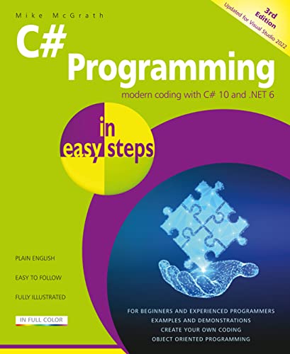 9781840789737: C# Programming in easy steps: Modern coding with C# 10 and .NET 6. Updated for Visual Studio 2022