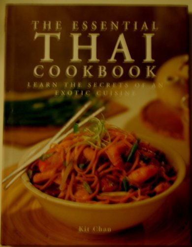 Stock image for The Essential Thai Cookbook: Learn the Secrets of an Exotic Cuisine for sale by Wonder Book