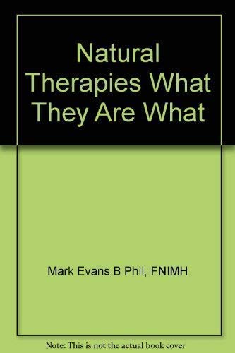 Beispielbild fr Natural Therapies What They Are What zum Verkauf von The Book Cellar, LLC