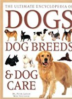 Imagen de archivo de THE ULTIMATE ENCYCLOPEDIA OF DOGS: DOG BREEDS AND DOG CARE. a la venta por AwesomeBooks