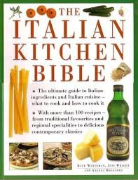 Beispielbild fr Italian Kitchen Bible zum Verkauf von WorldofBooks