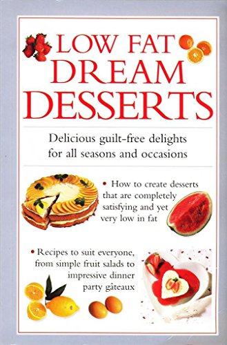 Beispielbild fr Low Fat Dream Desserts zum Verkauf von Wonder Book