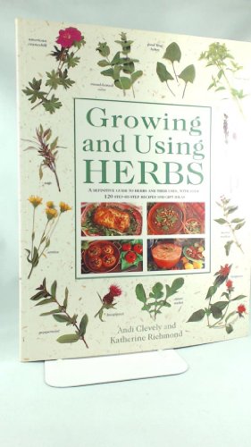 Growing and Using Herbs