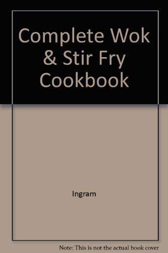 Beispielbild fr Complete Wok & Stir Fry Cookbook zum Verkauf von WorldofBooks