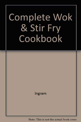 Stock image for Complete Wok & Stir Fry Cookbook for sale by WorldofBooks