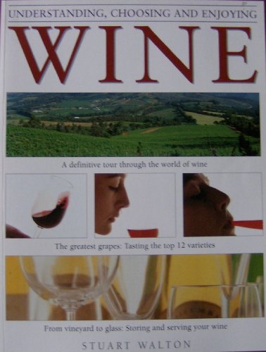 Beispielbild fr UNDERSTANDING, CHOOSING AND ENJOYING WINE zum Verkauf von AwesomeBooks