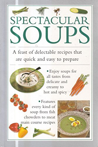 Beispielbild fr Spectacular Soups zum Verkauf von Wonder Book