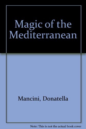 Beispielbild fr Magic of the Mediterranean zum Verkauf von AwesomeBooks