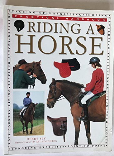 Stock image for Riding a Horse (Practical Handbook) for sale by WorldofBooks