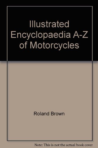 Stock image for Illustrated Encyclopaedia A-Z of Motorcycles for sale by WorldofBooks