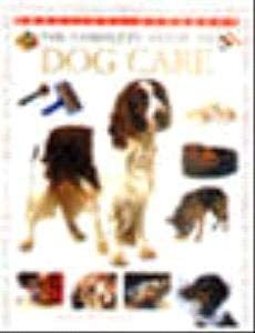 Stock image for The Complete Guide to Dog Care (Practical Handbook) for sale by AwesomeBooks